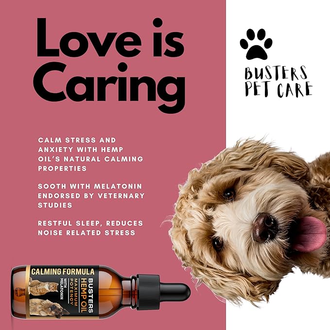 Busters Calming Hemp Oil, Enriched with Melatonin for Dogs, Cats, Pets, Sleep, WEL Being and an Ideal Omega Ratio, Adrenal and Cushings Support